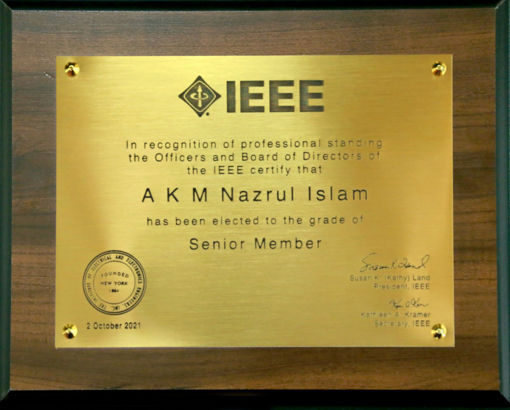 Brig Gen A K M Nazrul Islam, PhD has been recently elevated as a Senior Member of the IEEE